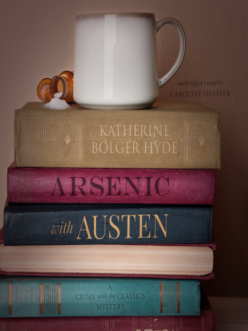 Title details for Arsenic with Austen by Katherine Bolger Hyde - Available